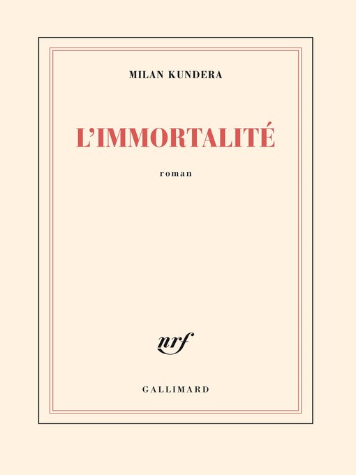 Title details for L'Immortalité by Milan Kundera - Available